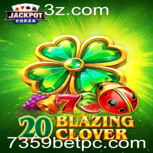 Descubra o Empolgante Mundo de 20BlazingClover