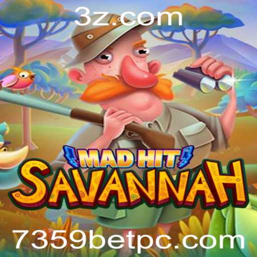 MadHitSavannah: Descubra a Aventura com 7359bet